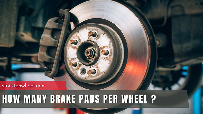 how many brake pads per wheel
