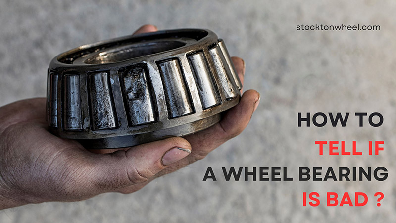 how to tell if a wheel bearing is bad - 1