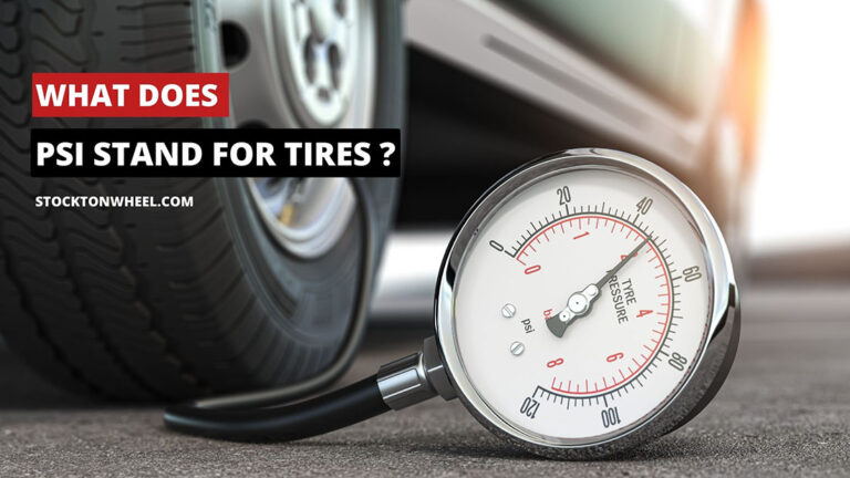What Does PSI Stand For Tires The Meaning For Car Tires what-does-psi-stand-for-tires-the-meaning-for-car-tires